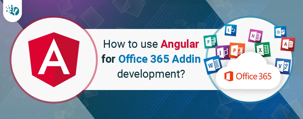 How to use Angular for Office 365 Add-in development?
